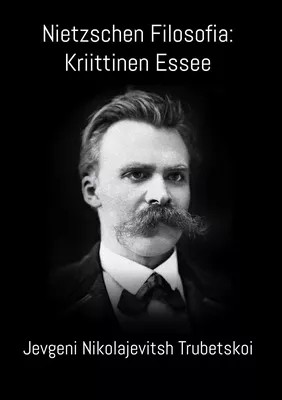 Nietzschen Filosofia: Kriittinen Essee