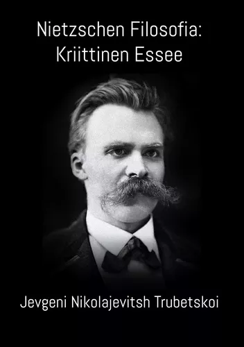 Nietzschen Filosofia: Kriittinen Essee