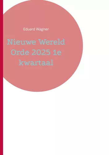 Nieuwe Wereld Orde 2025 1e kwartaal