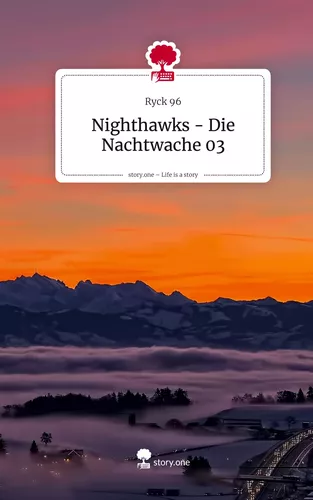 Nighthawks - Die Nachtwache 03. Life is a Story - story.one