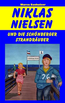 Niklas Nielsen und die Schönberger Strandräuber