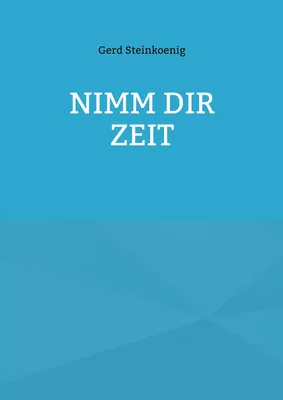 Nimm Dir Zeit