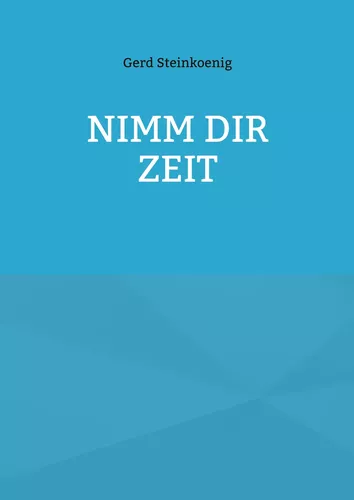 Nimm Dir Zeit