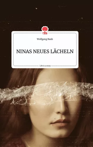 NINAS NEUES LÄCHELN. Life is a Story - story.one