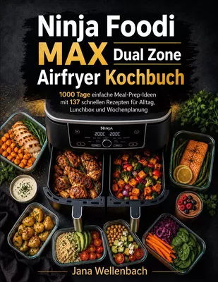 Ninja Foodi MAX Dual Zone Airfryer Kochbuch