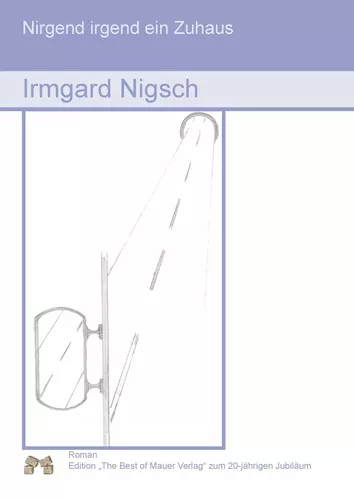 Nirgend irgend ein Zuhaus