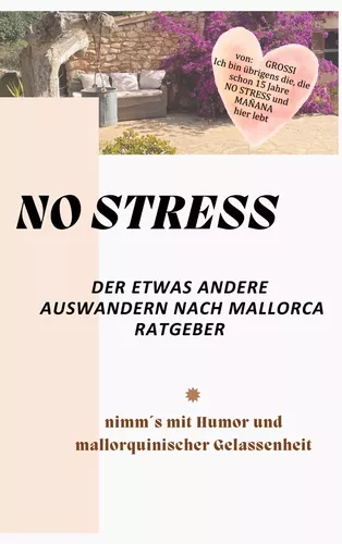NO STRESS - der etwas andere Auswandern nach Mallorca Ratgeber