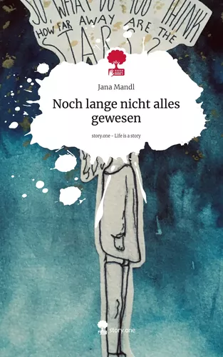 Noch lange nicht alles gewesen. Life is a Story - story.one