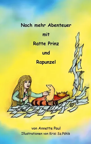 Noch mehr Abenteuer mit Ratte Prinz und Rapunzel