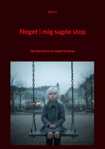 Noget i mig sagde stop