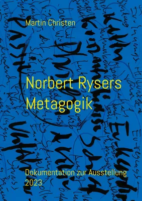 Norbert Rysers Metagogik
