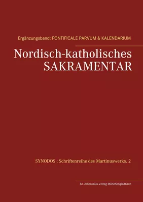 Nordisch-katholisches Sakramentar. Ergänzungsband