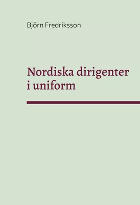 Nordiska dirigenter i uniform