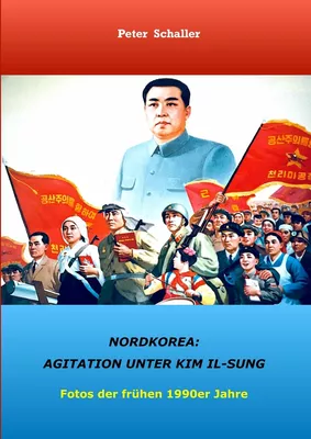 Nordkorea: Agitation unter Kim II-sung