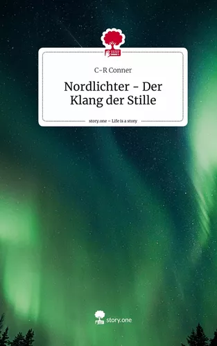 Nordlichter - Der Klang der Stille. Life is a Story - story.one