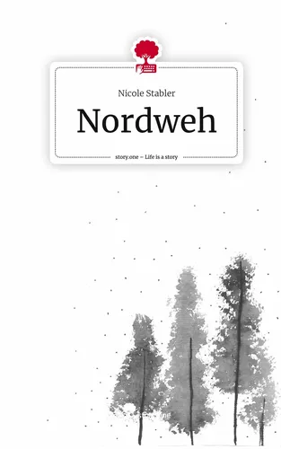 Nordweh. Life is a Story - story.one