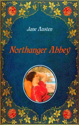 Northanger Abbey - Illustrated