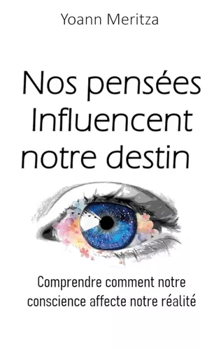Nos pensées Influencent notre destin