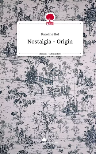Nostalgia  - Origin. Life is a Story - story.one