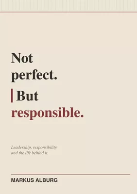 Not perfect. But responsible.