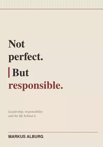 Not perfect. But responsible.