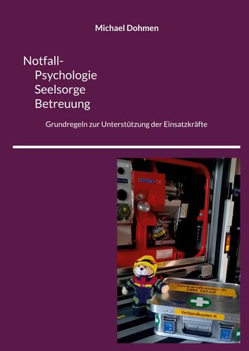 Notfall- Psychologie, Seelsorge, Betreuung