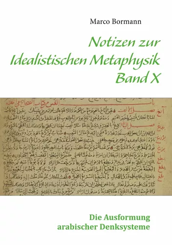 Notizen zur Idealistischen Metaphysik X