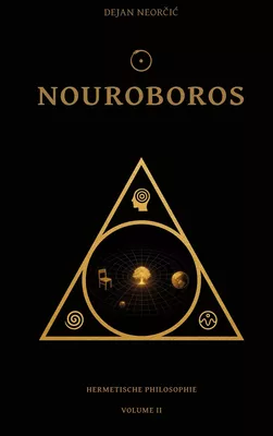 Nouroboros - Hermetische Philosophie - Volume II