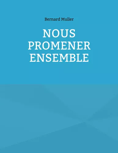 Nous promener ensemble