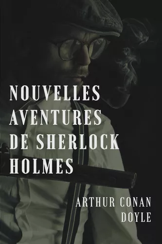 Nouvelles aventures de Sherlock Holmes