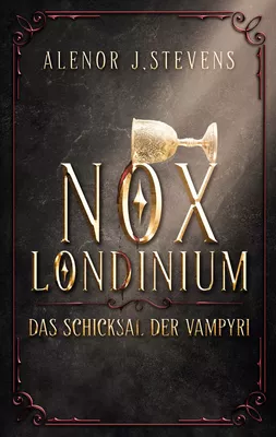 Nox Londinium: Das Schicksal der Vampyri