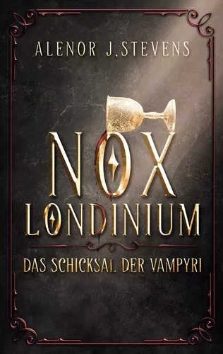 Nox Londinium: Das Schicksal der Vampyri