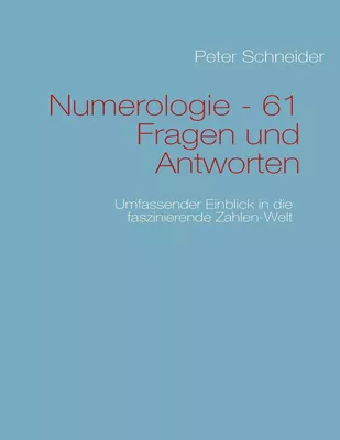 Numerologie - 61 Fragen und Antworten