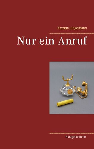 Nur ein Anruf
