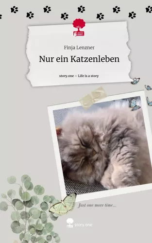 Nur ein Katzenleben. Life is a Story - story.one