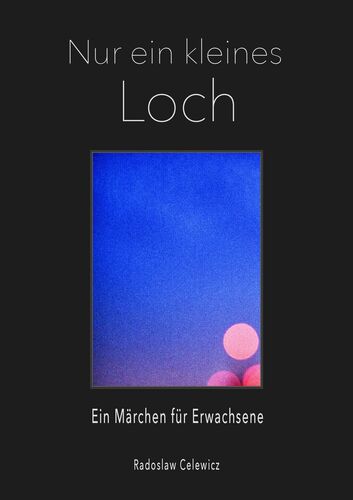Nur ein kleines Loch