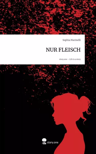 NUR FLEISCH. Life is a Story - story.one