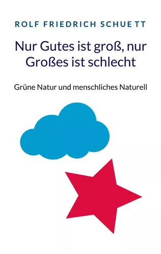 Nur Gutes ist groß, nur Großes ist schlecht