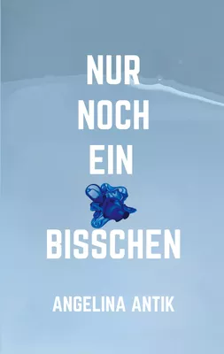 Nur noch ein bisschen