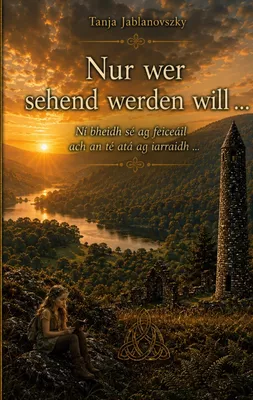 Nur wer sehend werden will