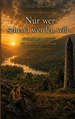 Nur wer sehend werden will