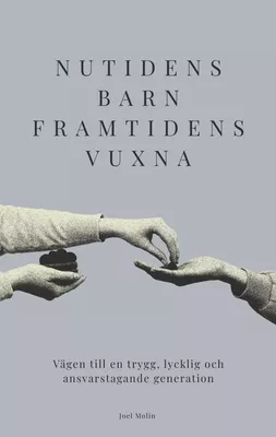 Nutidens Barn Framtidens Vuxna