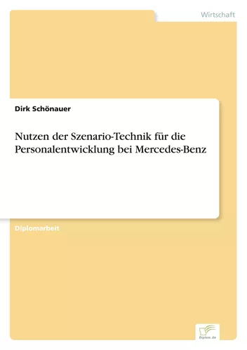 Nutzen der Szenario-Technik für die Personalentwicklung bei Mercedes-Benz