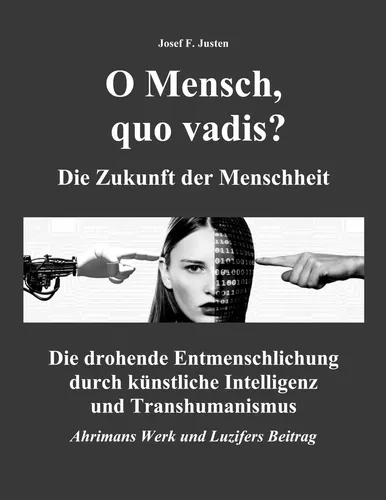 O Mensch, quo vadis? Die Zukunft der Menschheit