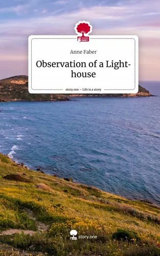 Observation of a Lighthouse. Life is a Story - story.one