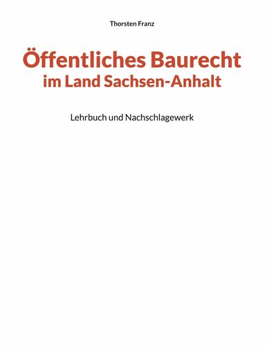 Öffentliches Baurecht im Land Sachsen-Anhalt