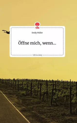 Öffne mich, wenn... Life is a Story - story.one