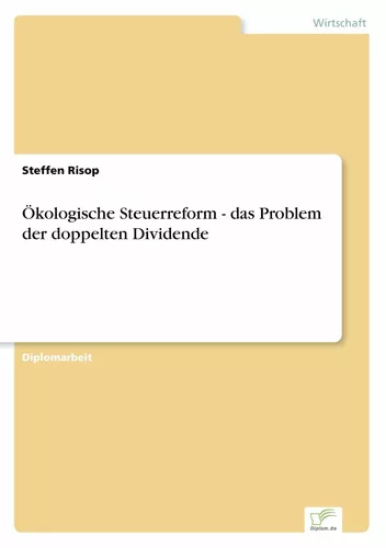 Ökologische Steuerreform - das Problem der doppelten Dividende