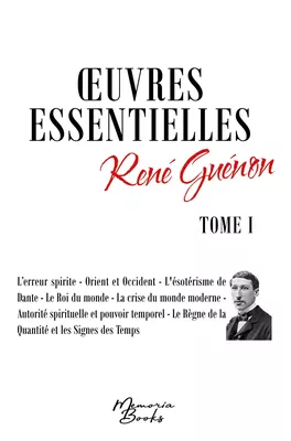 Oeuvres essentielles de René Guénon - Tome I
