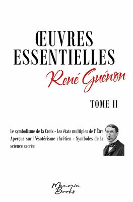 Oeuvres essentielles de René Guénon - Tome II